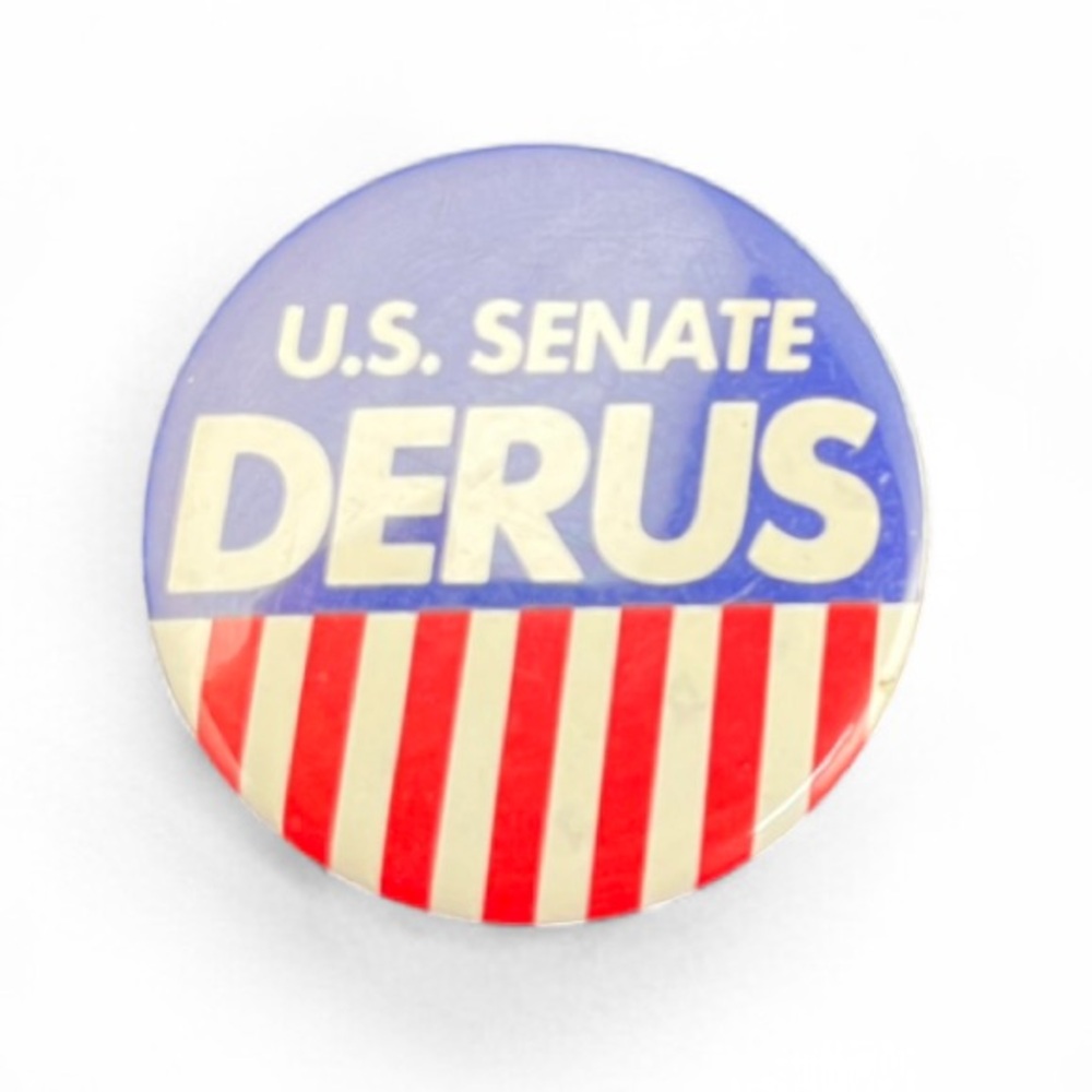 Vintage U.S. Senate Derus Campaign Button